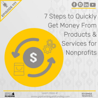 111: 7 Steps to Quickly Get Money From Products  Services for Nonprofits