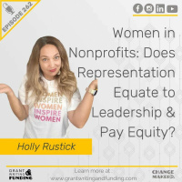 Ep. 262: Women in Nonprofits: Does Representation Equate to Leadership  Pay Equity?