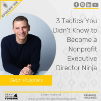 Ep. 158: 3 Tactics You Didnt Know to Become a Nonprofit Executive Director Ninja
