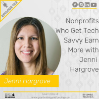 122: Nonprofits Who Get Tech Savvy Earn More with Jenni Hargrove
