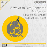 080: 8 Ways to Cite Research for Grants [PLUS Its my Birthday and I got YOU a gift!]