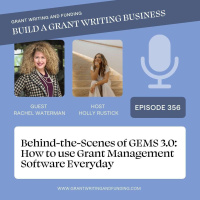 Ep. 356: Behind-the-Scenes of GEMS 3.0: How to use Grant Management Software Everyday