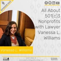 Ep. 63: All About 501(c)3 Nonprofits with Lawyer Vanessa L. Williams