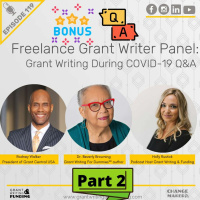 119: BONUS Freelance Grant Writer Panel: Grant Writing During COVID-19 QA