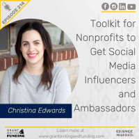 Ep. 214: Toolkit for Nonprofits to Get Social Media Influencers and Ambassadors