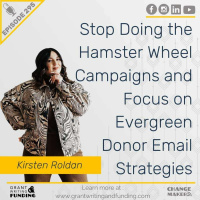 Ep.295: Stop Doing the Hamster Wheel Campaigns and Focus on Evergreen Donor Email Strategies