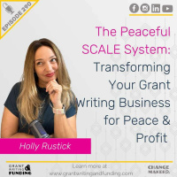 Ep. 290: The Peaceful SCALE System: Transforming Your Grant Writing Business for Peace  Profit