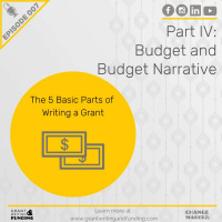 Ep. 7: Part Four: Budget and Budget Narrative