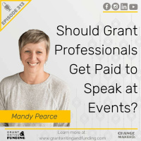 Ep. 313: Should Grant Professionals Get Paid to Speak?