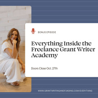 Bonus Episode: Everything Inside the Freelance Grant Writer Academy