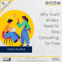 Ep. 188: Why Grant Writers Need To Stop Consulting For Free