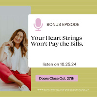 Bonus Ep. Your Heart Strings Wont Pay the Bills. Stop Giving Discounts on Grant Writing.