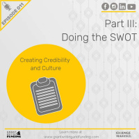 Ep. 11: Creating Credibility  Culture: Part III Doing the SWOT