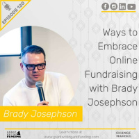 120: Ways to Embrace Online Fundraising with Brady Josephson