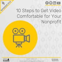 076: 10 Steps to Get Video Comfortable for Your Nonprofit [w/ Downloadable]