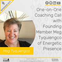 071: One - on - One Coaching Call with Founding Member Meg Tyquiengco Of ENERGETIC PRESENCE