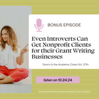 Bonus Ep: Even Introverts Can Get Nonprofit Clients for their Grant Writing Businesses