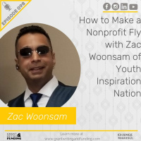 098: How to Make a Nonprofit Fly with Zac Woonsam of Youth Inspiration Nation
