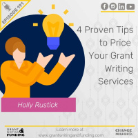 Ep. 191: 4 Proven Tips to Price Your Grant Writing Services