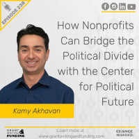 Ep.238: How Nonprofits Can Bridge the Political Divide with the Center for Political Future