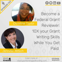 Ep. 132: Become A Federal Grant Reviewer - 10X Your Grant Writing Skills While Getting Paid