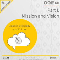 Ep. 9: Creating Credibility  Culture: Part I Mission and Vision