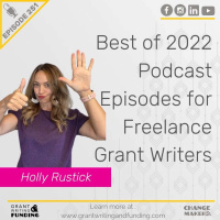 Ep. 251: Best of 2022 Podcast Episodes for Freelance Grant Writers