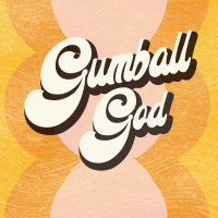 Is It My Turn Yet? // Gumball God // John Isemann