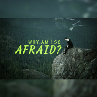 Why Am I So Afraid - Passing It On