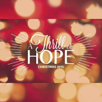 A Thrill Of Hope | 12 - 13 - 15 | Hope Floats