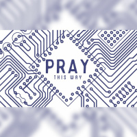 Pray This Way - Where Do We Go?