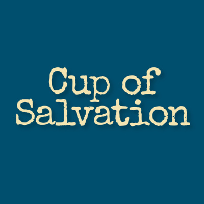 Cup Of Salvation