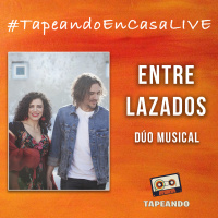 #TapeandoEnCasaLive – Entrelazados