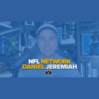 2025 NFL Draft Preview with Daniel Jeremiah