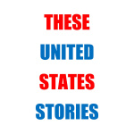 These United States Stories