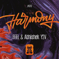 FEEL  Abhishek Y2V - The Harmony (Extended Mix) [IN HARMONY/ARMADA]
