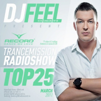 DJ Feel - TranceMission Top 25 Of March 2011