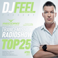 DJ Feel - TranceMission Top 25 Of April 2011