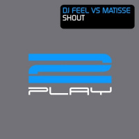 DJ Feel  Matisse - Shout (Genix Radio Remix)