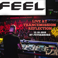 FEEL - Live @ Trancemission Reflection SPB (12-10-2019)