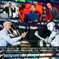 O Futuro da Inteligência Artificial - Episódio 02 - A Superinteligência de Bostrom
