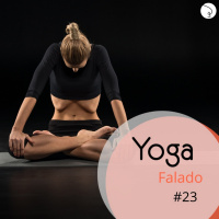 MUSCULATURA DO DIAFRAGMA PÉLVICO E O MOOLA BANDHA - Yoga Falado #23