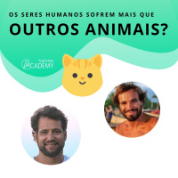 Os Seres Humanos Sofrem Mais que os outros Animais?