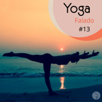 COMO O YOGA PODE TRANSFORMAR A SUA VIDA, SEU COMPORTAMENTO – YOGA FALADO #13