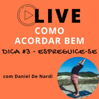 Dicas para Acordar Bem - Espreguice-se - Live