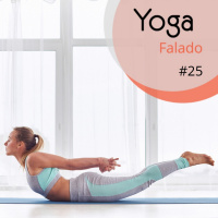 Quanto tempo o yoga demora para “fazer efeito”? - Yoga Falado #25