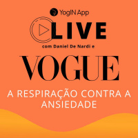 Live Vogue Brasil - A Respiração contra a Ansiedade