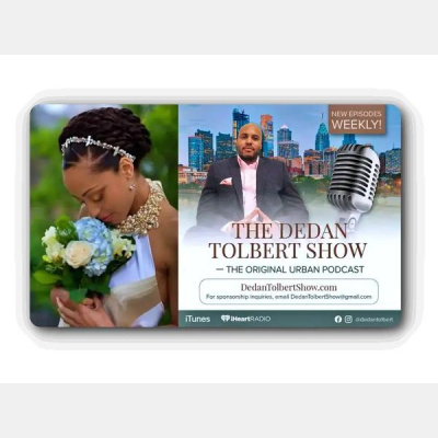 the Dedan Tolbert Show - Celebrating 10 Years!