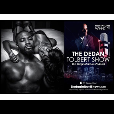 the Dedan Tolbert Show - Celebrating 10 Years!