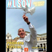 Gracias Papa Francisco - Ya podés escuchar el especial de #LSQV de hoy